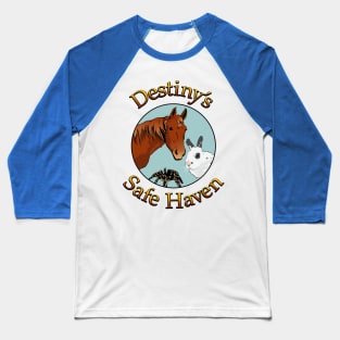 Destiny's Safe Haven Baseball T-Shirt